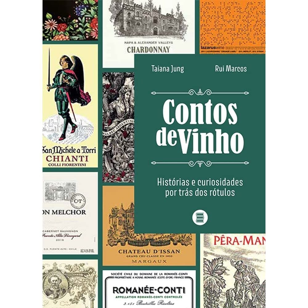 Contos de Vinho: Histórias e Curiosidades por Trás dos Rótulos